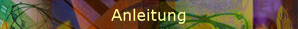 Anleitung